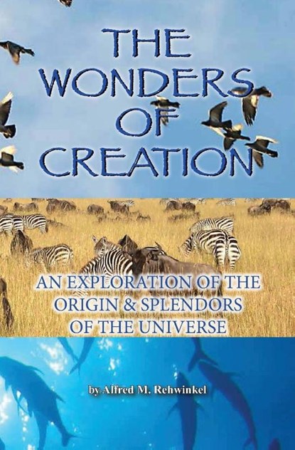 The Wonders of Creation, Alfred M Rehwinkel - Paperback - 9780871236494