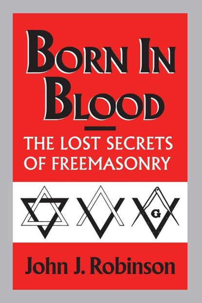 Born in Blood, John J. Robinson - Gebonden - 9780871316028