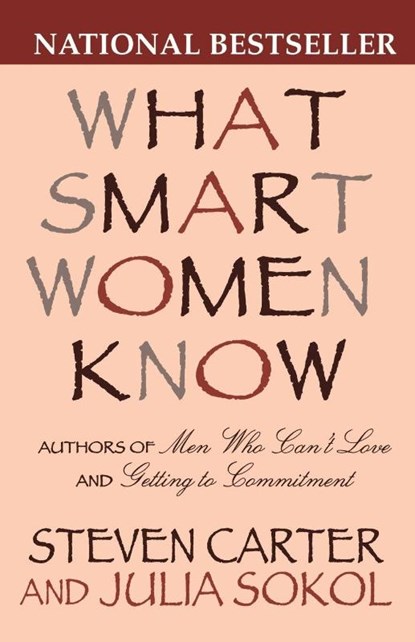 What Smart Women Know, Steven Carter ; Julia Sokol - Paperback - 9780871319067