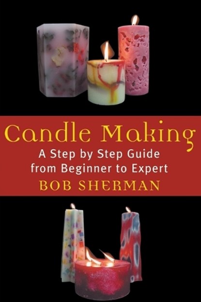 Candlemaking, Bob Sherman - Paperback - 9780871319685