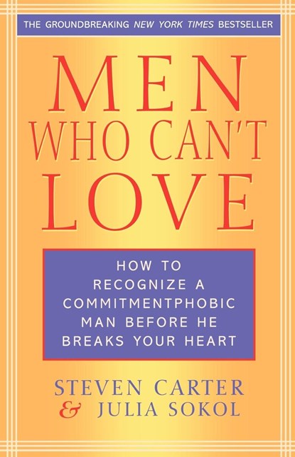 Men Who Can't Love, STEVEN,  Henderson State Universit Carter ; Julia Sokol - Paperback - 9780871319999