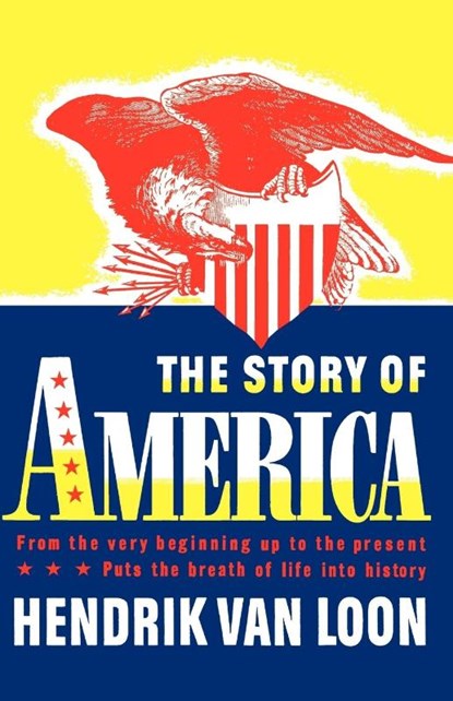 The Story of America, Hendrik Willem van Loon - Paperback - 9780871403001