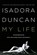 My Life, Isadora Duncan - Paperback - 9780871403186