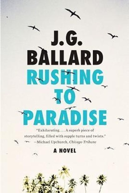 Rushing to Paradise, J G Ballard - Paperback - 9780871403377