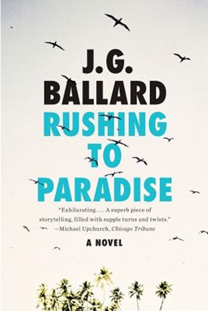 Rushing to Paradise, J. G. Ballard - Paperback - 9780871403377