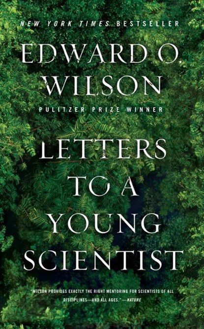 Letters to a Young Scientist, Edward O. (Harvard University) Wilson - Paperback - 9780871403858