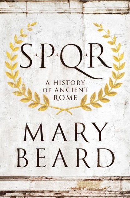 SPQR - A History of Ancient Rome, Mary Beard - Gebonden - 9780871404237