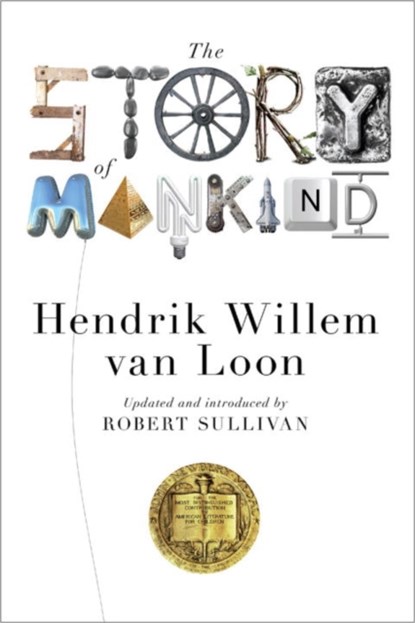 The Story of Mankind, Hendrik Willem van Loon ; Robert Sullivan ; John Merriman - Paperback - 9780871408655