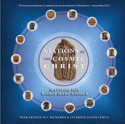 Stations of the Cosmic Christ (Softcover), Matthew Fox - Paperback - 9780871593801