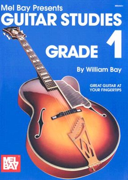 Modern Guitar Method Grade 1: Guitar Studies, William Bay - AVM - 9780871663962
