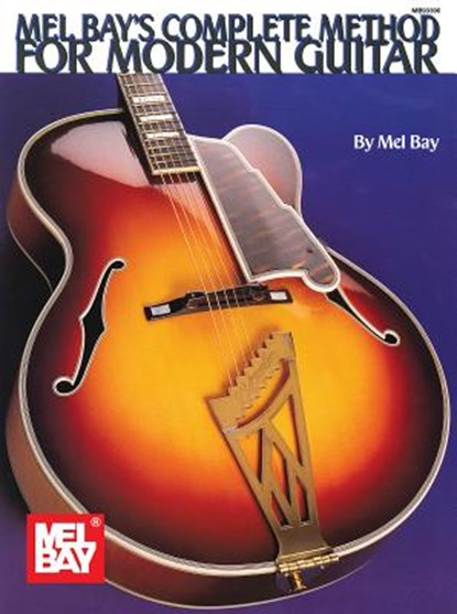 Complete Method For Modern Guitar, Mel Bay - Paperback - 9780871666659