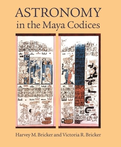 Astronomy in the Maya Codices: Memoirs, American Philosophical Society (Vol. 265), Harvey M. Bricker - Gebonden - 9780871692658