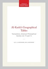 Al-Kashi's Geographical Tables: Transactions, American Philosophical Society (Vol. 77, Part 7) - E. S. Kennedy - 9780871697783
