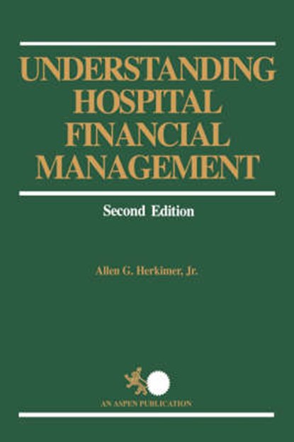 Understanding Hospital Financial Management, Allen G. Herkimer - Gebonden - 9780871893925