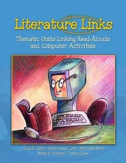Literature Links, Linda D. Labbo ; Mary Susan Love ; Miri Park Prior ; Betty P Hubbard - Paperback - 9780872075627