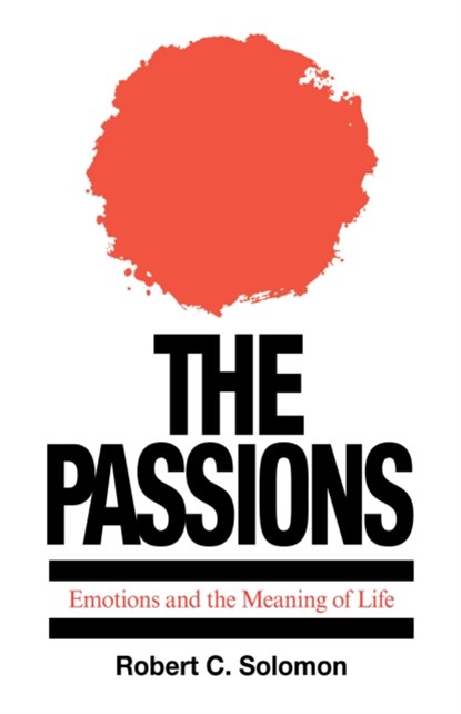 The Passions, Robert C. Solomon - Paperback - 9780872202269