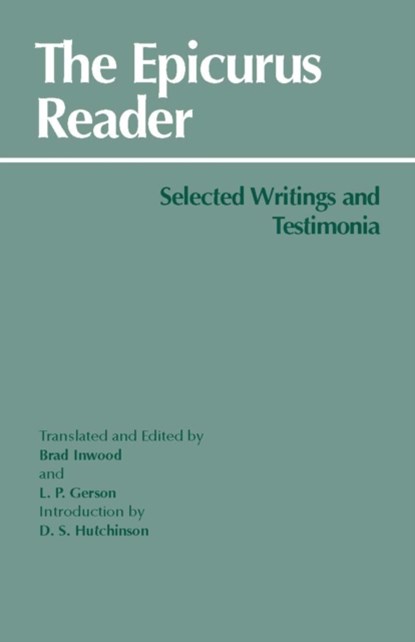 The Epicurus Reader, Epicurus ; Lloyd P. Gerson - Paperback - 9780872202412