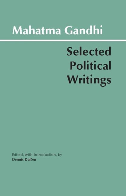Gandhi: Selected Political Writings, Mahatma Gandhi - Paperback - 9780872203303