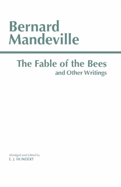 The Fable of the Bees and Other Writings, Bernard Mandeville - Paperback - 9780872203747