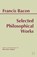Bacon: Selected Philosophical Works, Francis Bacon - Paperback - 9780872204706