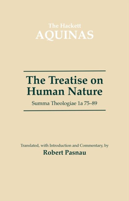 The Treatise on Human Nature, Thomas Aquinas - Paperback - 9780872206137
