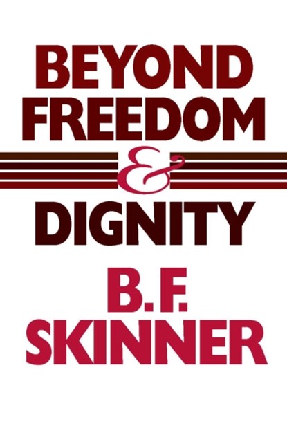 Beyond Freedom and Dignity, B. F. Skinner - Paperback - 9780872206274