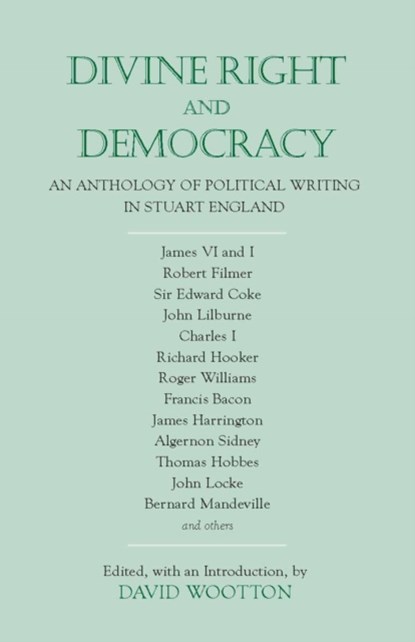 Divine Right and Democracy, David Wootton - Paperback - 9780872206533