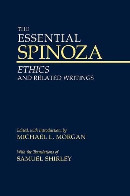 The Essential Spinoza, Baruch Spinoza - Paperback - 9780872208032