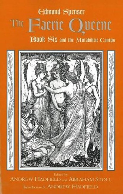 The Faerie Queene, Book Six and the Mutabilitie Cantos, SPENSER,  Edmund - Gebonden - 9780872208926