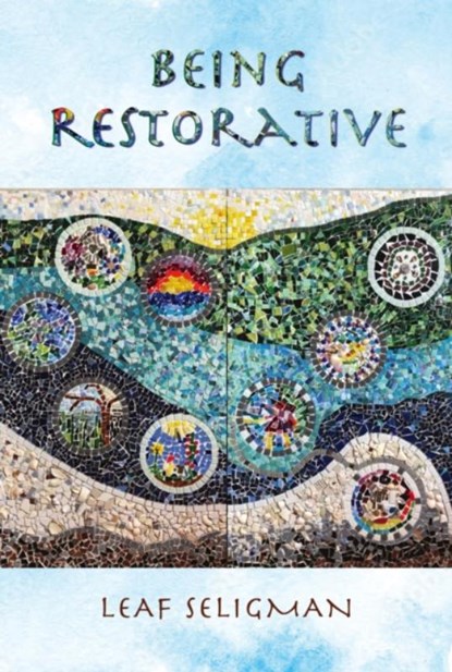 Being Restorative, Leaf Seligman - Paperback - 9780872333840