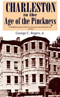 Charleston in the Age of the Pinckneys | Jr. Rogers George C. | 