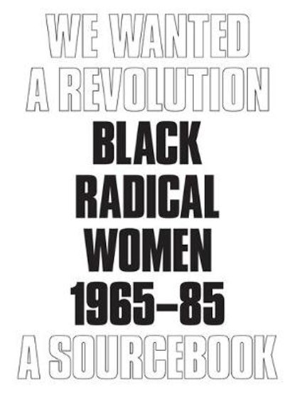 We Wanted a Revolution, Catherine Morris ; Rujeko Hockley - Paperback - 9780872731837