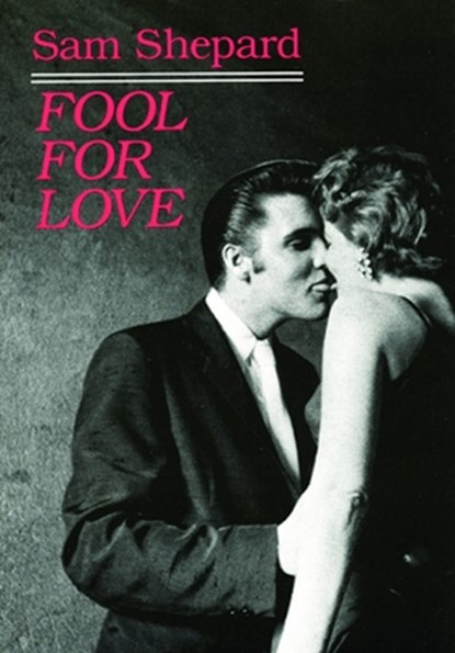 Fool for Love & the Sad Lament of Pecos Bill, Sam Shepard - Paperback - 9780872861503