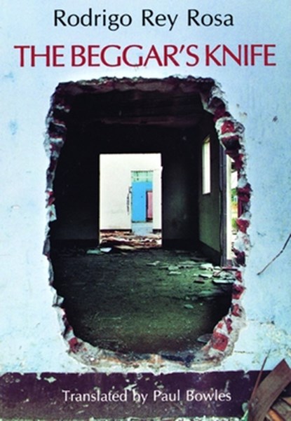 The Beggar's Knife, Rodrigo Rey Rosa - Paperback - 9780872861640