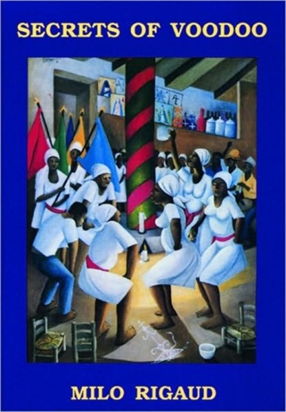 Secrets of Voodoo, Milo Rigaud - Paperback - 9780872861718