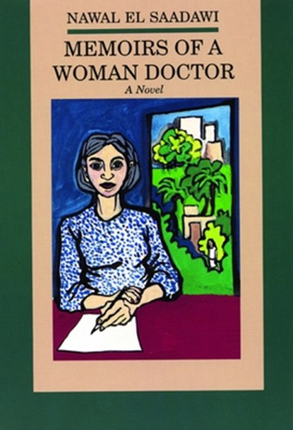 Memoirs of a Woman Doctor, Nawal El-Saadawi - Paperback - 9780872862234
