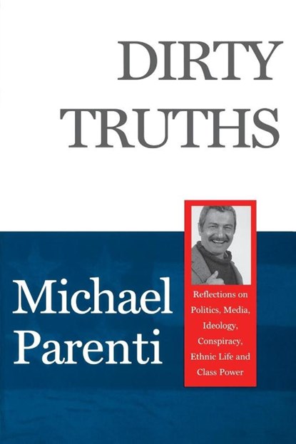 Dirty Truths, Michael Parenti - Paperback - 9780872863170