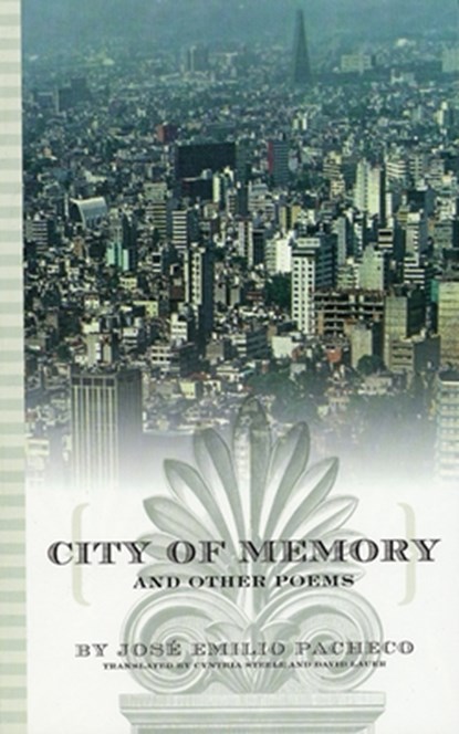 City of Memory and Other Poems, Jose Emilio Pacheco - Paperback - 9780872863248