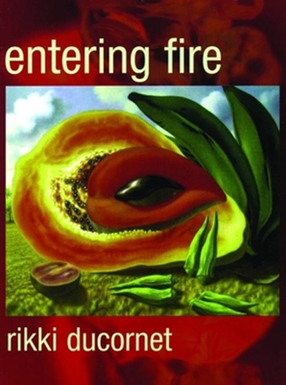 Entering Fire, Rikki Ducornet - Paperback - 9780872863552
