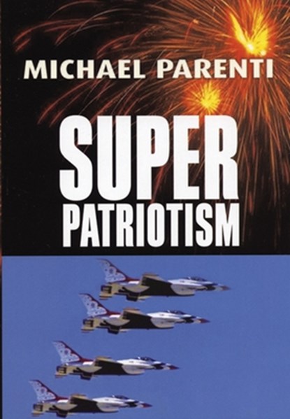 Superpatriotism, Michael Parenti - Paperback - 9780872864337