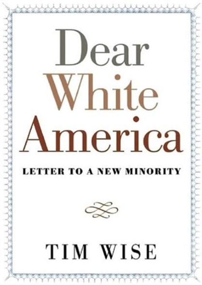 Dear White America, Tim Wise - Paperback - 9780872865211