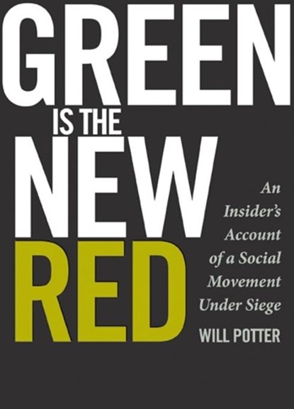 Green Is the New Red, Will Potter - Paperback - 9780872865389