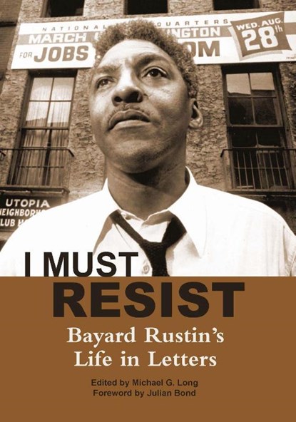 I Must Resist, Bayard Rustin - Paperback - 9780872865785
