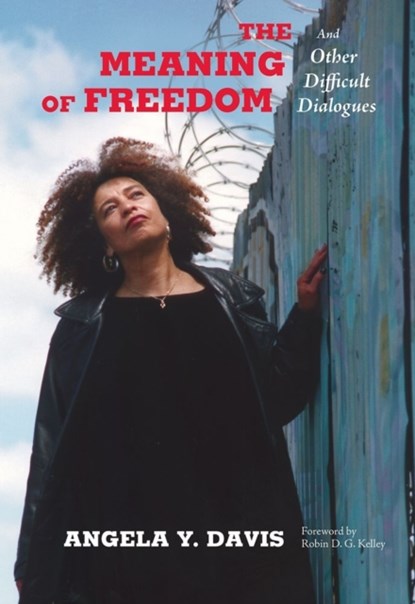 The Meaning of Freedom, Angela Y. Davis - Paperback - 9780872865808