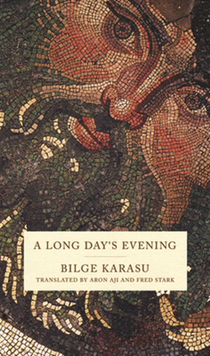 A Long Day's Evening, Bilge Karasu - Paperback - 9780872865914
