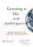 Learning to Die in the Anthropocene, Roy Scranton - Paperback - 9780872866690