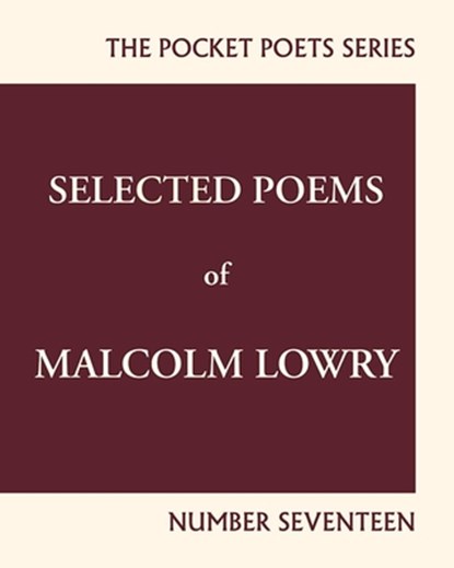 Selected Poems of Malcolm Lowry, Malcolm Lowry - Paperback - 9780872867291