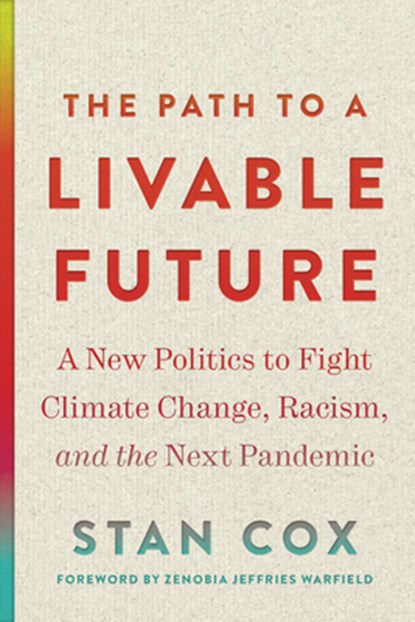 The Path to a Livable Future, Stan Cox - Paperback - 9780872868786