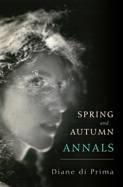 Spring and Autumn Annals, Diane di Prima - Paperback - 9780872868809