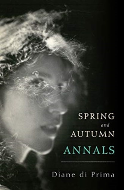 Spring and Autumn Annals, Diane Prima - Paperback - 9780872868809